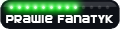 Prawie fanatyk Prawie fanatyk